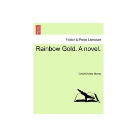 Rainbow Gold. a Novel.