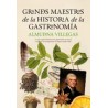 Grandes Maestros de la Historia de la Gastronomía