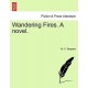 Wandering Fires. a Novel.