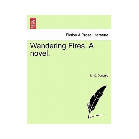 Wandering Fires. a Novel.
