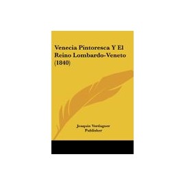 Venecia Pintoresca y el Reino Lombardo