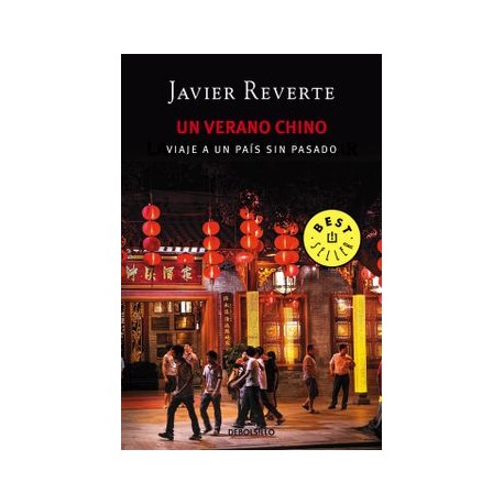 Un Verano Chino: Viaje a un País sin Pasado (Best Seller)