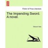 The Impending Sword. a Novel.