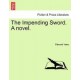 The Impending Sword. a Novel.