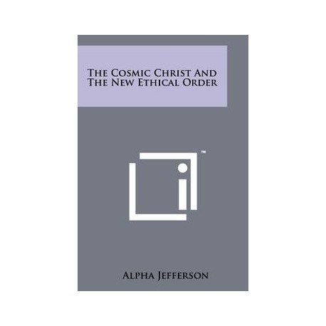 The Cosmic Christ and the New Ethical Order