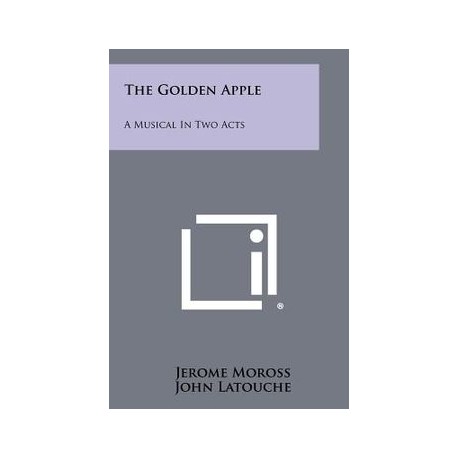 The Golden Apple: A Musical in Two Acts