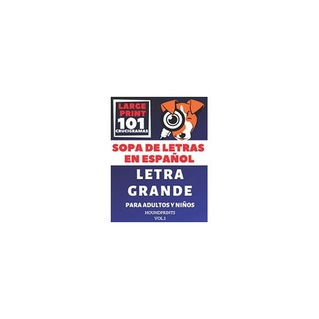 Sopa de Letras en Español Letra Grande Para Adultos y Niños 101 Crucigramas (Vol. 1): Large Print Spanish Word Search Puzzle fo
