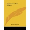 Magic Science and Religion