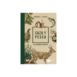 Caza y Pesca: Las Mejores Recetas (Fuera de Colección)