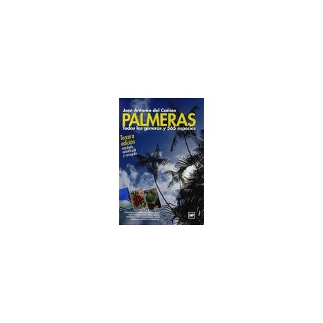 Palmeras. Todos los Generos y 565 Especies 3a ed