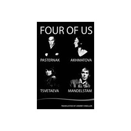 Four of Us: Pasternak, Akhmatova, Mandelstam, Tsvetaeva