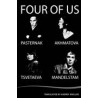 Four of Us: Pasternak, Akhmatova, Mandelstam, Tsvetaeva