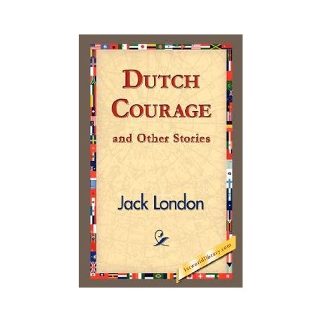 Dutch Courage and Other Stories