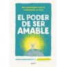 El Poder de ser Amable: 28 ½ Aventuras que te Cambiarán la Vida