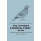 The Feather's Practical Pigeon Book