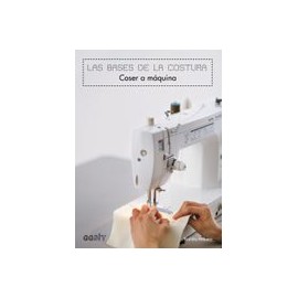 Las Bases de la Costura. Coser a Máquina