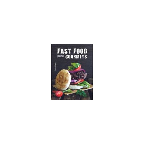 Fast Food Para Gourmets