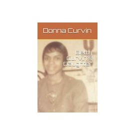Betty Curvin's Daughter (The Legacy) (libro en Inglés)