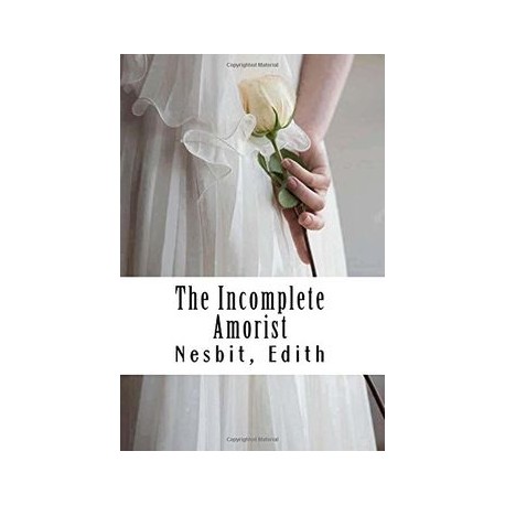 The Incomplete Amorist