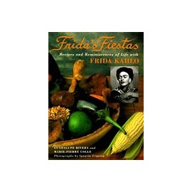 Frida's Fiestas: Recipes and Reminiscences of Life With Frida Kahlo (libro en Inglés)