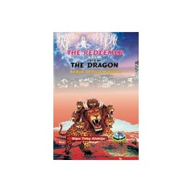 The Redeemer And The Dragon: The Epic Of Three Kingdoms