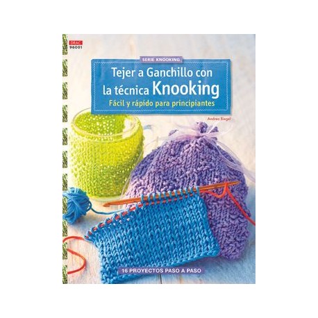 Crea con Patrones. Tejer a Ganchillo con la Técnica Knooking