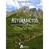 Asturadictos: Guía Para Enamorarse de Asturias