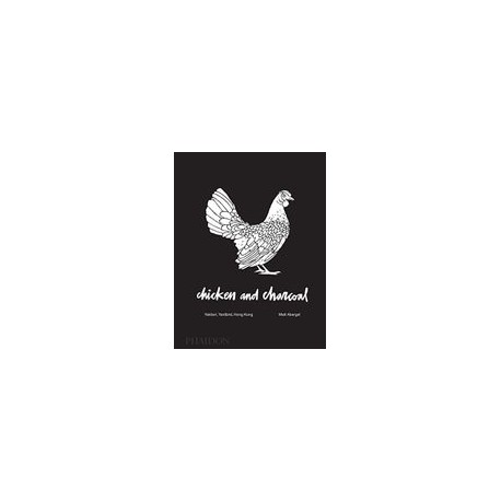 Chicken and Charcoal: Yakitori: Yardbird, Hong Kong (Cucina) (libro en Inglés)