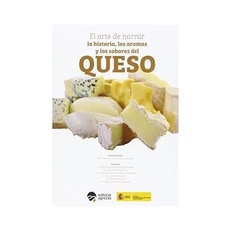 Arte De Narrar La Historia Los Aromas Y Los Sabores Del Queso