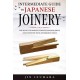Intermediate Guide to Japanese Joinery: The Secret to Making Complex Japanese Joints and Furniture Using Affordable Tools (libr