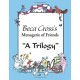 Beca Cross's Menagerie of Friends: A Trilogy