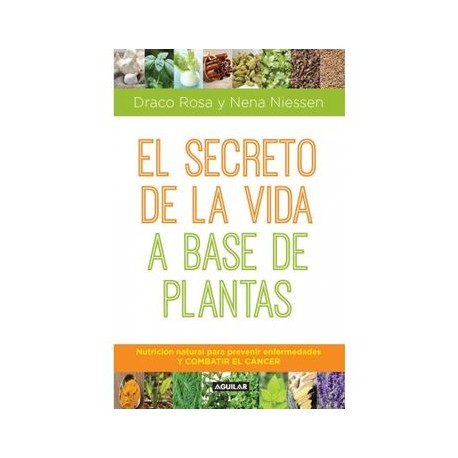 El Secreto de la Vida a Base de Plantas