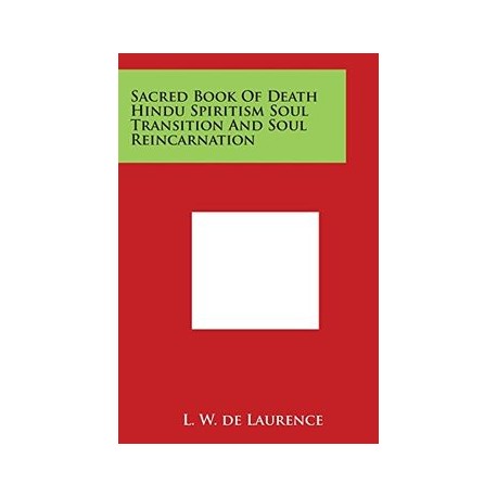 Sacred Book Of Death Hindu Spiritism Soul Transition And Soul Reincarnation