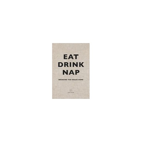 Eat, Drink, Nap: Bringing the House Home (libro en Inglés)