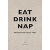 Eat, Drink, Nap: Bringing the House Home (libro en Inglés)