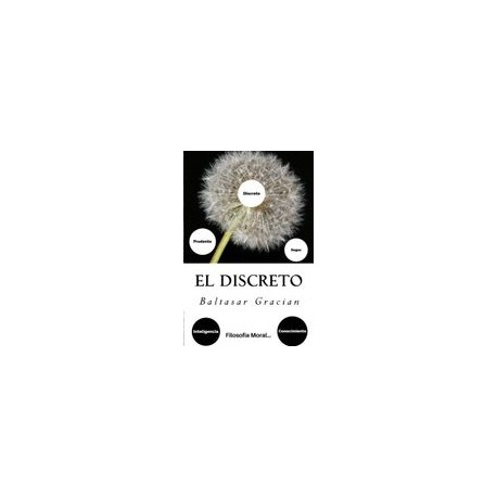 El Discreto (Spanish) Edition (Spanish Edition)
