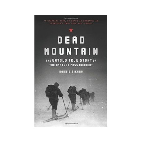 Dead Mountain: The Untold True Story of the Dyatlov Pass Incident (libro en Inglés)