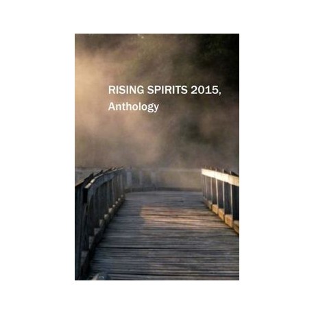 Rising Spirits Anthology, 2015 (Volume 3)