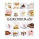 Dulces Todo el Año. 80 Recetas Para Disfrutar en Cada Estacion