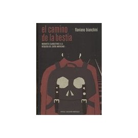 El Camino de la Bestia: Migrantes Clandestinos a la BãºSqueda del Sueã±O Americano