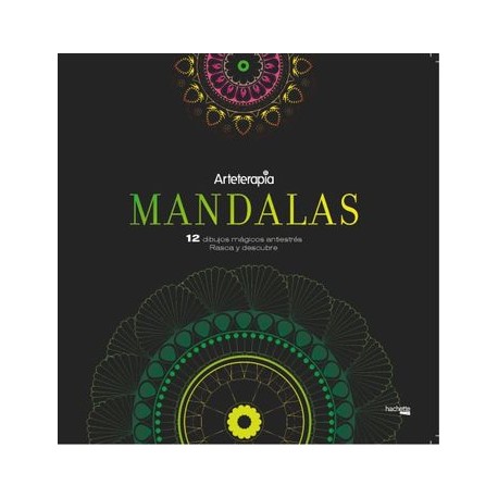 Arteterapia. Mandalas. 12 dibujos mágicos: rasca y descubre