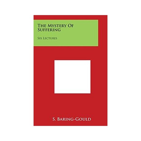 The Mystery of Suffering: Six Lectures