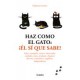 Haz como el gato: ¡Él sí que sabe!