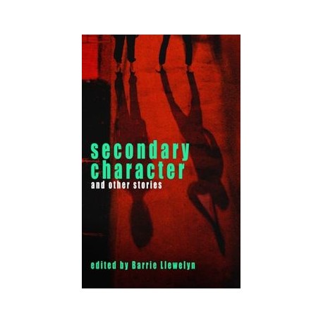 Secondary Character and Other Stories