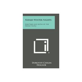 Navajo Winter Nights: Folk Tales and Myths of the Navajo People