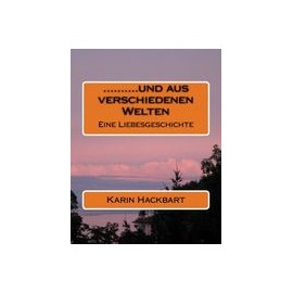 ..........und aus verschiedenen Welten (German Edition)