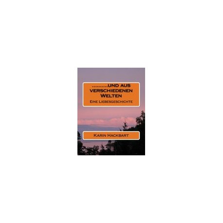 ..........und aus verschiedenen Welten (German Edition)