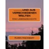 ..........und aus verschiedenen Welten (German Edition)