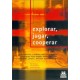 Explorar, Jugar y Cooperar: Bases Teoricas y Unidades Didacticas Para la Educacion Fisica Escolar Abordadas Desde las Actividad