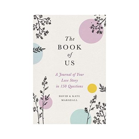 The Book of us: The Journal of Your Love Story in 150 Questions (libro en Inglés)